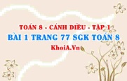 Bài 1 trang 77 SGK Toán 8 tập 1 Cánh Diều